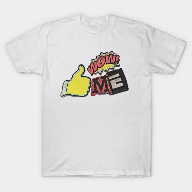 Wow ME T-Shirt by Mishi